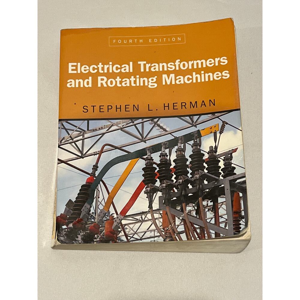 Electrical Transformers and Rotating Machines, 4th Edition, Stephen L. Herman